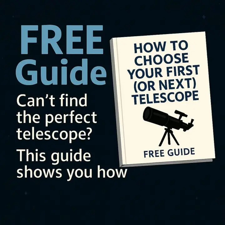 Free Guide: How to Choose Your First Telescope